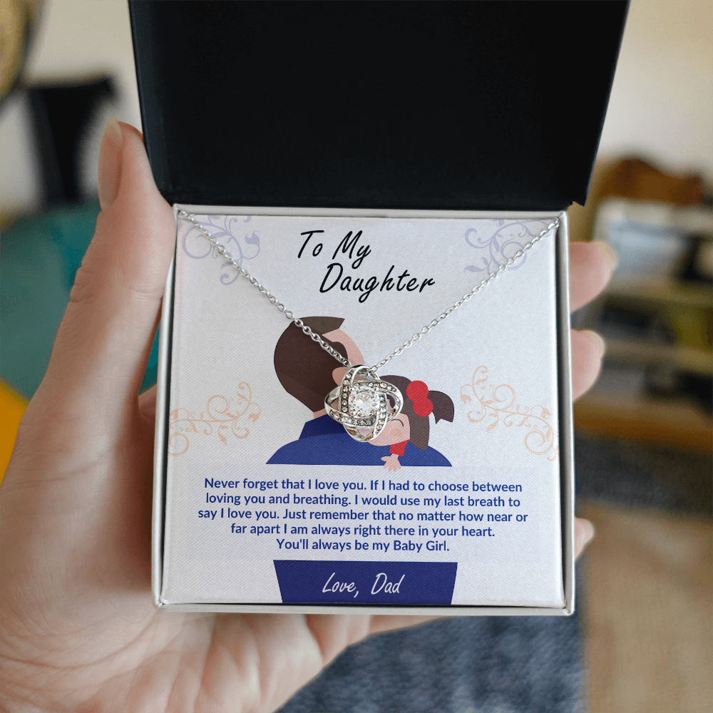 Dad - To My Daughter - Never forget that I love you