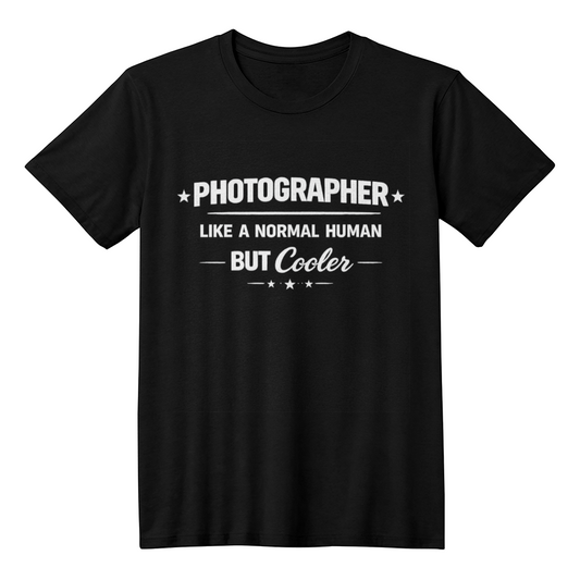 Photographer: like a normal human, but cooler.