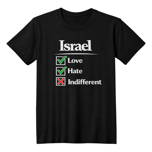 T-shirt - Israel - Love. Hate. Never Indifferent.