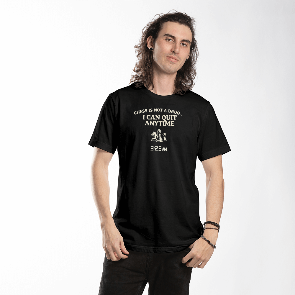 Chess T-Shirt - I can quit anytime